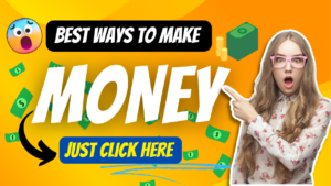 Best Ways To Make Money